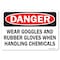 Signmission OSHA, Wear Goggles & Rubber Gloves When Handling Chemica, 14in X 10in Alum, 14" W, 10" H, Landscape OS-DS-A-1014-L-19477 - alternate 1